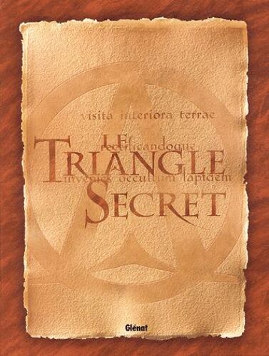 Le Triangle Secret - Coffret En 4 Volumes : Tome 1, Le Testament Du Fou - Tome 2, Le Jeune Homme Au Suaire - Tome 3, De Cendre Et D'or - Dans Le Secret Du Triangle