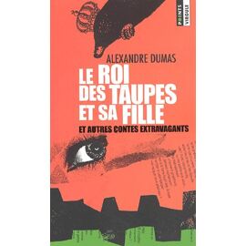 Le Roi Des Taupes Et Sa Fille Et Autres Contes Extravagants