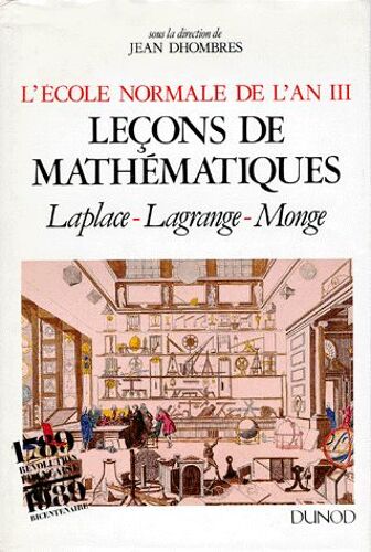 L'ecole Normale De L'an Iii - Leçons De Mathématiques-Laplace, Lagrange, Monge