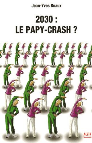 2030 : Le Papy Crash ?