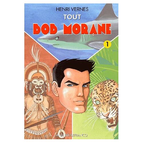 Tout Bob Morane - Tome 1