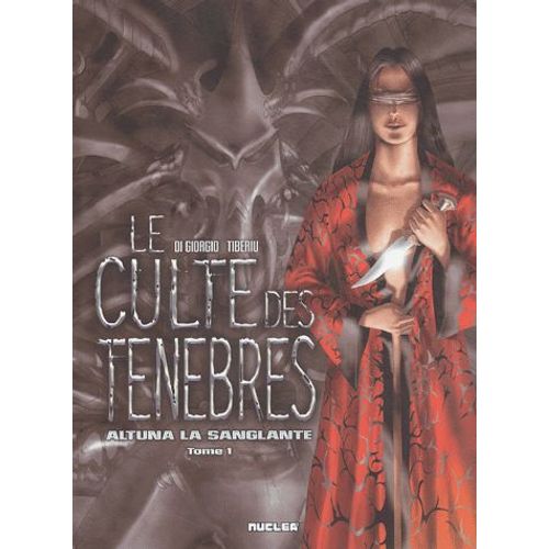 Le Culte Des Ténèbres Tome 1 - Altuna La Sanglante