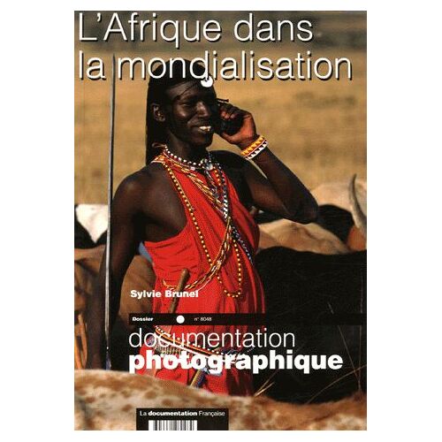 La Documentation Photographique N° 8048 - L'afrique Dans La Mondialisation