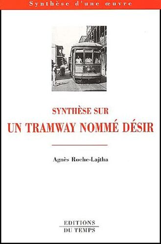 Synthèse Sur Un Tramway Nommé Désir