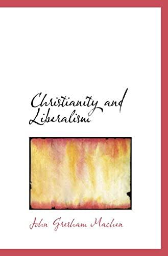 Christianity And Liberalism