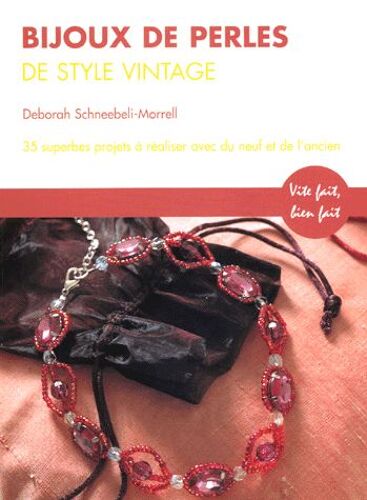 Bijoux De Perles De Style Vintage - 35 Superbes Projets Avec Du Matériel Neuf Et Ancien