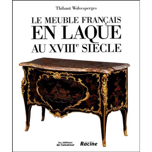 Le Meuble Français En Laque Au Xviiième Siècle