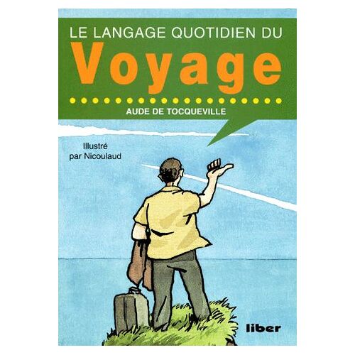 Le Langage Quotidien Du Voyage