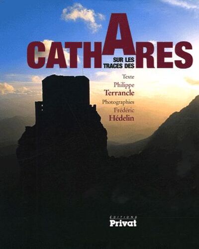 Sur Les Traces Des Cathares