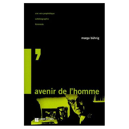 L'avenir De L'homme - Une Voix Prophétique, Autobiographie Prophétique