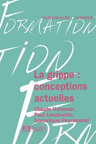 La Grippe : Conceptions Actuelles