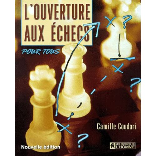 L'ouverture Aux Échecs Pour Tous