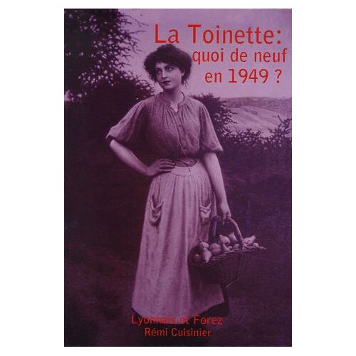 La Toinette : Quoi De Neuf En 1949 ?