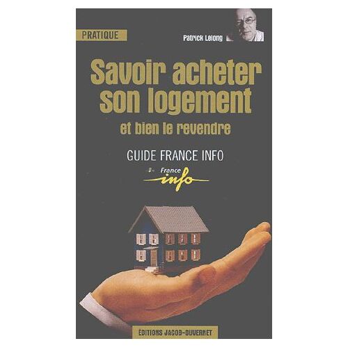 Savoir Acheter Son Logement Et Bien Le Revendre