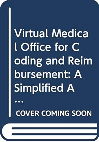 Virtual Medical Office For Coding And Reimbursement: A Simplified Approach