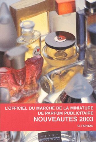 L'officiel Du Marché De La Miniature De Parfum Publicitaire - Nouveautés 2003