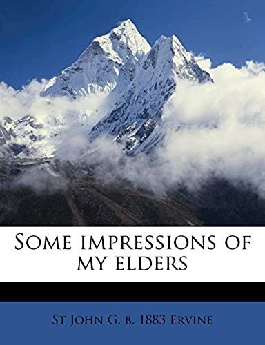 Some Impressions Of My Elders