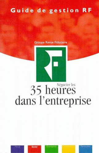 Negocier Les 35 Heures Dans L'entreprise