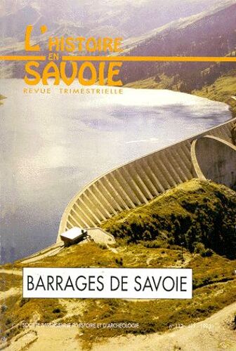 L'histoire En Savoie N° 112, Décembre 199 - Barrages De Savoie