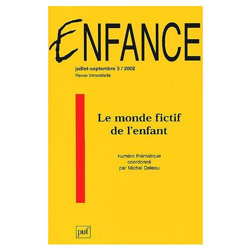 Enfance Volume 54 N° 3 Juillet-Septembre 2002 : Le Monde Fictif De L'enfant