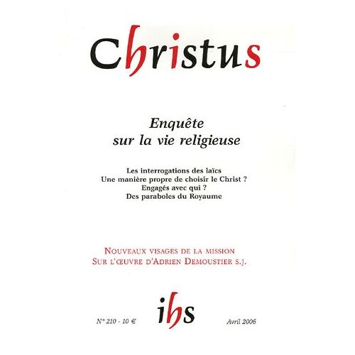 Christus N° 210, Avril 2006 - Enquête Sur La Vie Religieuse