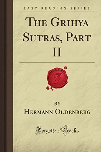 The Grihya Sutras, Part Ii (Forgotten Books)