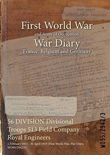 56 Division Divisional Troops 513 Field Company Royal Engineers