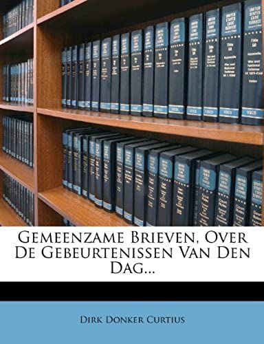 Gemeenzame Brieven, Over De Gebeurtenissen Van Den Dag... (Dutch Edition)