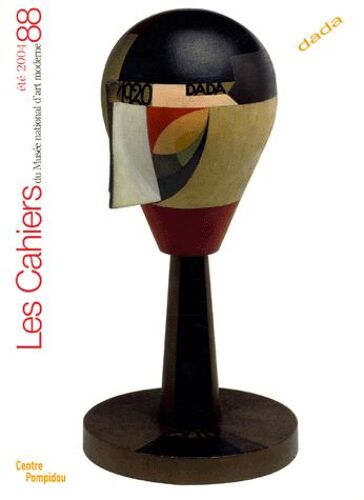 Les Cahiers Du Musée National D'art Moderne N° 88, Eté 2004 - Dada