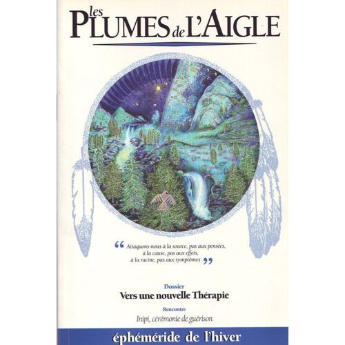 Les Plumes De L'aigle  N° 11 : Vers Une Nouvelle Therapie