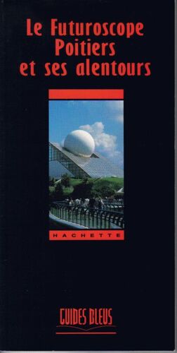 Poitiers Et Le Futuroscope