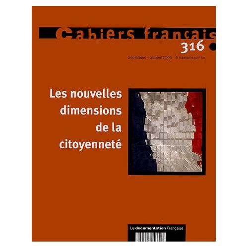 Cahiers Français N° 316 Septembre-Oct - Les Nouvelles Dimensions De La Citoyenneté