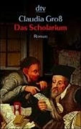 Das Scholarium: Roman