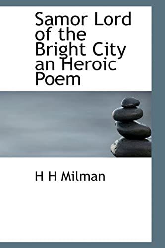 Samor Lord Of The Bright City An Heroic Poem