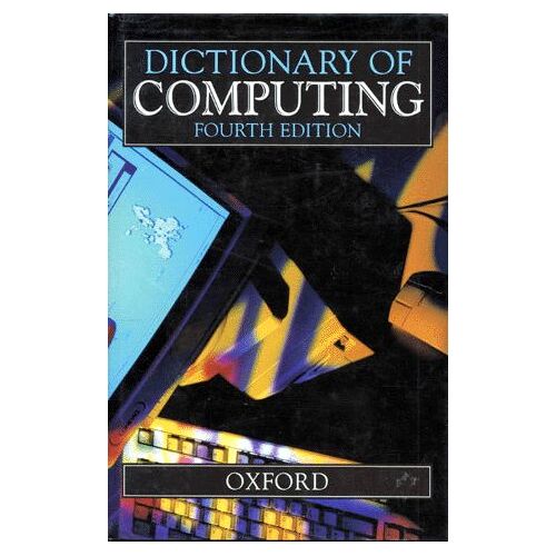 Dictionary Of Computing - 4th Edition, Édition En Anglais