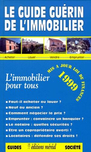 Le Guide Guerin De L'immobilier - Edition 1999