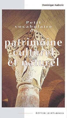 Petit Vocabulaire Du Patrimoine Culturel Et Naturel