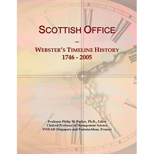 Scottish Office: Webster's Timeline History, 1746 - 2005