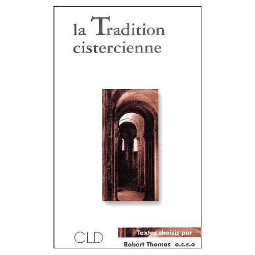 La Tradition Cistercienne