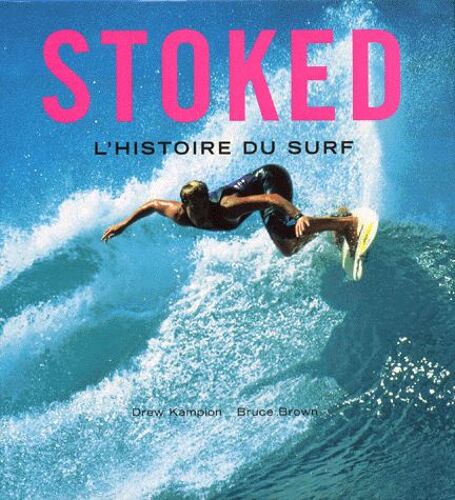 Stoked - L'histoire Du Surf