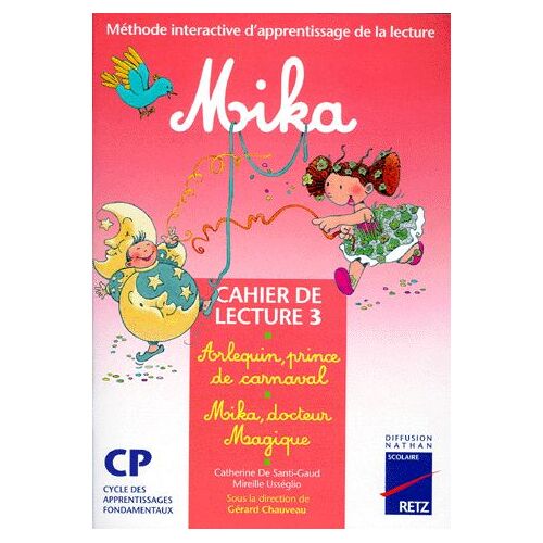 Mika Cp Cahier De Lecture - Livret 3, Arlequin, Prince De Carnaval, Mika, Docteur Magique