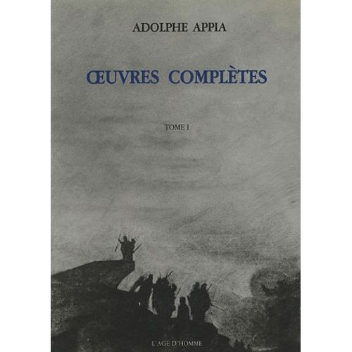 Adolphe Appia, Oeuvres Complètes - Tome 1, 1880-1894