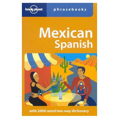 Mexican Spanish Phrasebook 1ed -Anglais-