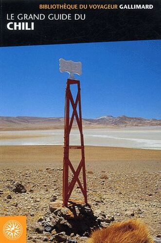 Le Grand Guide Du Chili
