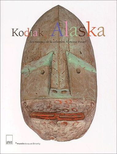 Kodiak, Alaska - Les Masques De La Collection Alphonse Pinart