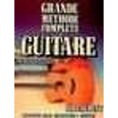 Grande Méthode Complète De Guitare