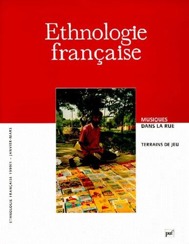 Ethnologie Française N° 1, Janvier-Mars 1999 - Musiques Dans La Rue - Terrains De Jeu