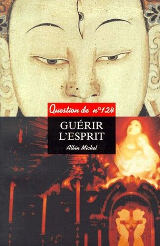 Question De N° 124 Juin 2001 : Guérir L'esprit - Le Colloque De Bodhgaya