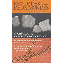 Revue Des Deux Mondes N° 2 Février 2004 - Archéologie, La Passion De L'origine