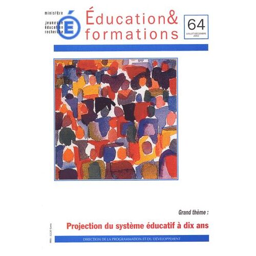 Education & Formations N° 64 Juillet-Décemb - Projection Du Système Éducatif À Dix Ans